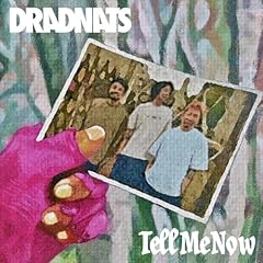 Tell Me Now / DRADNATS