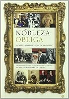 Nobleza Obliga: Una Historia Intima de La Aristocracia Espa~nola: Los Alba, Los Romanones, Los Urquijo-- 8497344677 Book Cover
