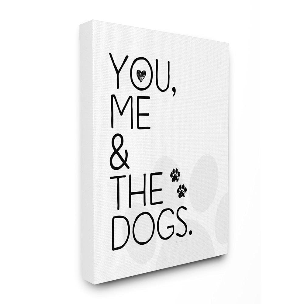 Stupell Industries 'You Me and The Dogs Black and White Pet'| Canvas Art
