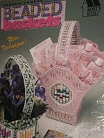 Plastic Canvas Beaded Baskets New Technique! B000WI3QTW Book Cover
