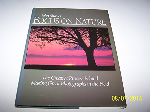 Focus on Nature: The Creative Process Behind Ma... 0004126483 Book Cover