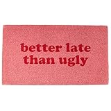 Fisura - Zerbino ingresso casa in cocco Better late than ugly con supporto in PVC antiscivolo. Zerbino esterno divertente. Dipinto a mano. Dimensioni: 70 cm x 40 cm.