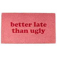 FISURA - Fußmatte außen “Better Late Than Ugly” aus Kokosnuss mit Rutschfester PVC-Rückseite. Lustige Welcome Fußmatte. Handbemalt. Größe: 70 cm x 40 cm. Rosa