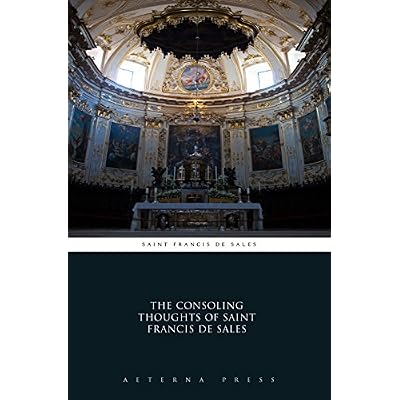 The Consoling Thoughts of Saint Francis de Sales
