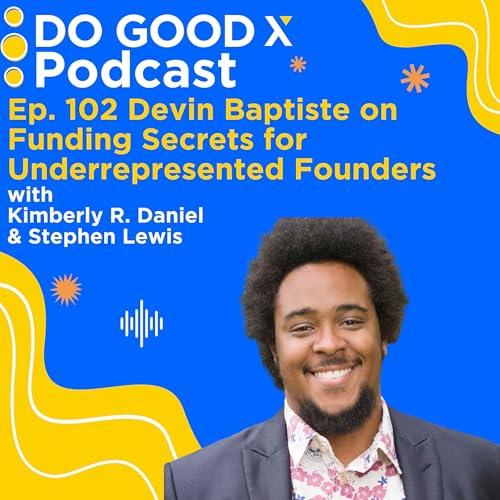 Devin Baptiste on Funding Secrets for Underrepresented Founders