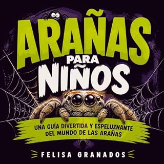 Diseño de la portada del título Ara&ntilde;as para ni&ntilde;os: Una gu&iacute;a divertida y espeluznante del mundo de las ar