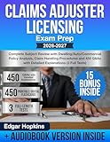 Claims Adjuster Licensing Exam Prep: Complete Su