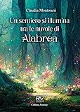  Un sentiero si illumina tra le nuvole di Alabrea