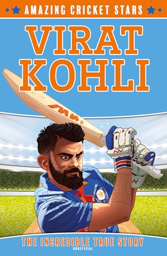 Virat Kohli: A New Sports Biography Book. (Amazing Cricket Stars)