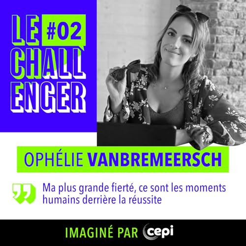 Le Challenger x Oph&eacute;lie Vanbremeersch