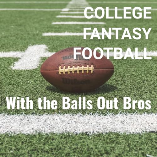 『College Fantasy Football with the Balls Out Bros』のカバーアート