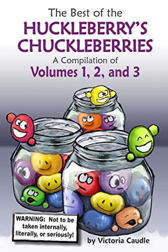 Best of the Huckleberry's Chuckleberries: A Compilation of Volumes 1, 2, and 3