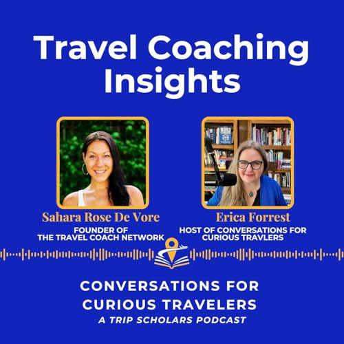 Travel Coaching Insights: Changing the Travel Industry with Sahara Rose De Vore