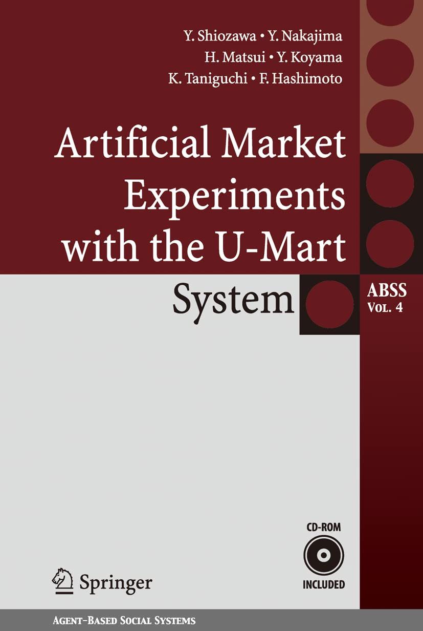 Buy ARTIFICIAL MARKET EXPERIMENTS WITH THE U-MART SYSTEM (Agent-Based Social Systems) — BookShops.in