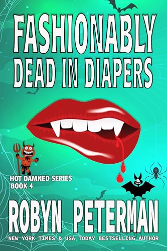 Fashionably Dead in Diapers: Hot Damned Series Book 4