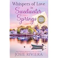 Whispers of Love in Sweetwater Springs Large Print: A Sweet,