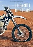 husqvarna 250 te 2010  Le carnet du motard: Carnet de notes pour passionné de motocross et d\'enduro  100 pages format 7*10 pouces