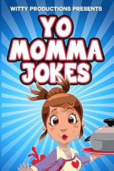 Paperback Yo Momma Jokes: The Funniest Collection of Yo Mama Jokes For All Book