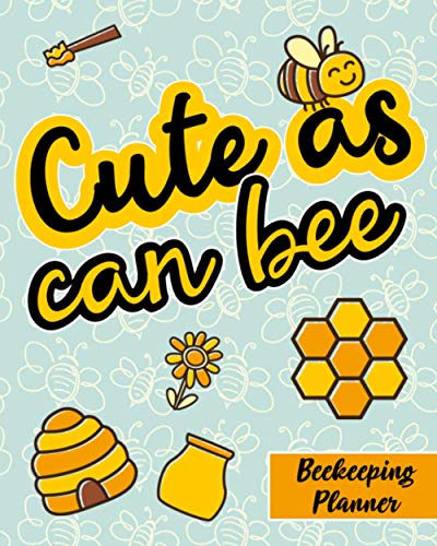 Preisvergleich Produktbild Cute As Can Bee: Beekeeping Planner Keep Track Of Your Bees