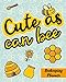 Produktbild Cute As Can Bee: Beekeeping Planner Keep Track Of Your Bees