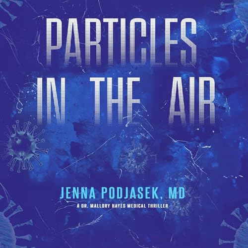 Particles in the Air by Dr. Jenna Podjasek episode artwork