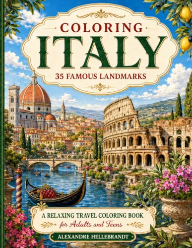 Coloring Italy: 35 Famous Landmarks (Coloring Europe Landmarks)