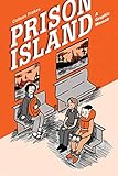 Prison Island: A Graphic Memoir