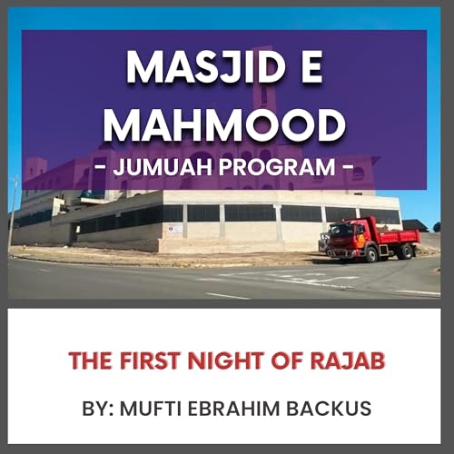 The First Night of Rajab by Mufti Ebrahim Backus