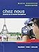 Chez nous: Branch&Atilde;&copy; sur le monde francophone, Media-Enhanced Version Plus MyLab French with eText (multi semester) and Oxford Dictionary (4th Edition)