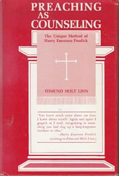 Hardcover Preaching as counseling;: The unique method of Harry Emerson Fosdick Book
