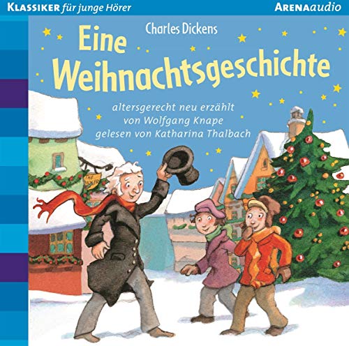Eine Weihnachtsgeschichte: Klassiker für junge Hörer Eine Weihnachtsgeschichte: Klassiker für junge Hörer