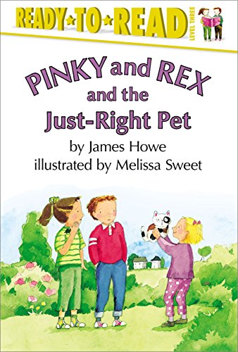Pinky and Rex and the Just-Right Pet: Ready-to-Read Level 3 (Pinky & Rex)