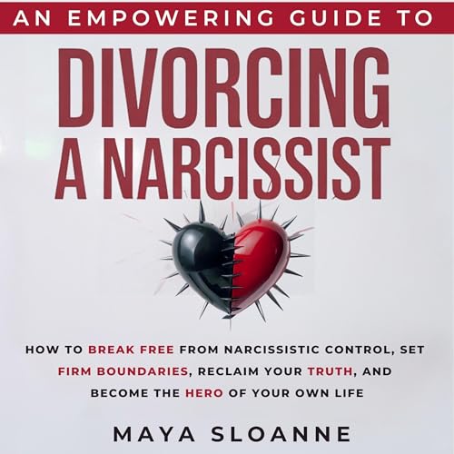 Page de couverture de An Empowering Guide to Divorcing a Narcissist