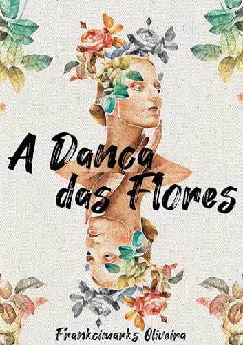 A Dança das Flores