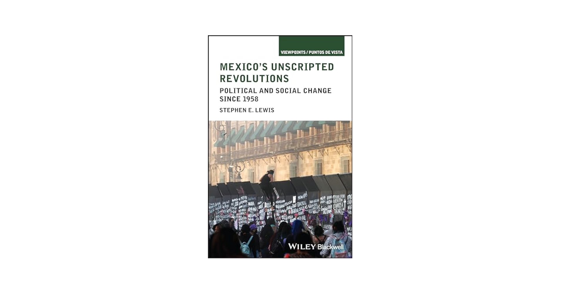 Mexico's Unscripted Revolutions: Political and Social Change