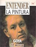  Entender la pintura. Goya