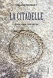  La citadelle: Vivre dans une secte (French Edition)