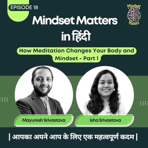 How Meditation Changes Your Body and Mindset - Part 1