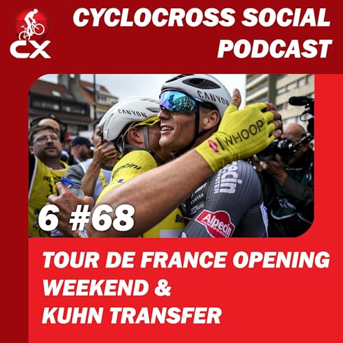 Page de couverture de Tour de France opening weekend | Cyclocross Social Podcast S6E68
