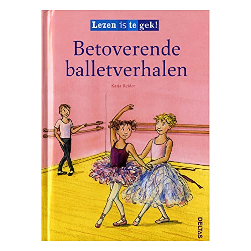 Betoverende balletverhalen (Lezen is te gek!)
