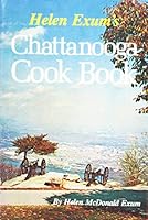 Helen Exum's Chattanooga Cook Book B000WPCAWY Book Cover