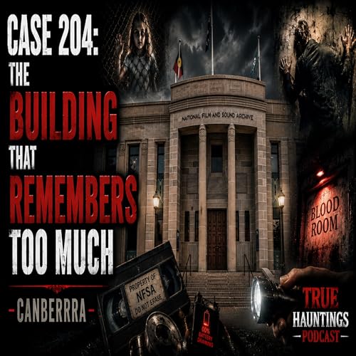 Case 204: The Building That Remembers Too Much | Canberra Australia