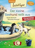 Lesetiger - Der kleine Seehund reißt aus: Silbengeschichten zum Lesenlernen 3785583818 Book Cover