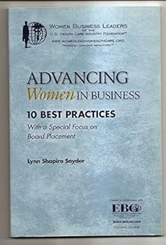 Perfect Paperback Advancing Women in Business: Ten Best Practices Book