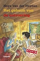 Het geheim van de ontvoering (De bende van Leopold) 9025850820 Book Cover