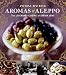Produktbild Aromas of Aleppo: The Legendary Cuisine of Syrian Jews