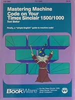Mastering Machine Code on Your Timex Sinclair 0835942554 Book Cover
