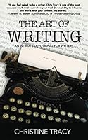 The Art of Writing: An Intimate Devotional for Writers 1688608346 Book Cover