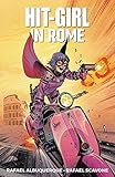 Hit-Girl Volume 3: In Rome