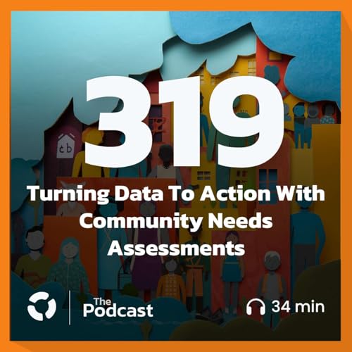 Turning Data To Action With Community Needs Assessments